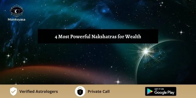 https://www.monkvyasa.com/public/assets/monk-vyasa/img/Most Powerful Nakshatras For Wealth.webp